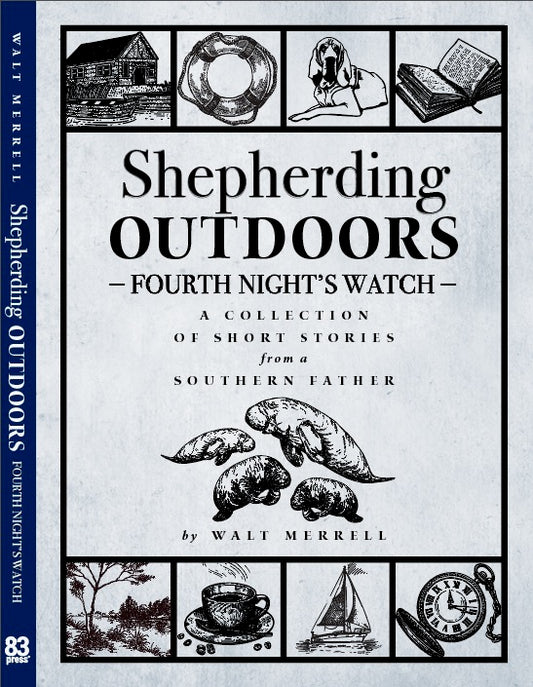 Shepherding Outdoors:  Fourth Night’s Watch